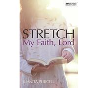 Stretch My Faith Lord