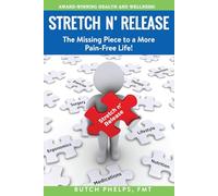 Stretch n' Release: The Missing Piece to a More Pain-Free Life