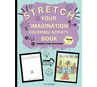 Stretch Your Imagination Coloring/ Activity Book, Finish The Picture