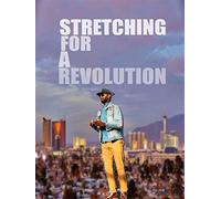 Stretching for a Revolution