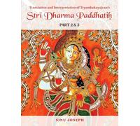 Strī Dharma Paddhatiḥ PART 2 & 3: Translation and Interpretation of Tryambakayajvan’s Strīdharmapaddhatiḥ