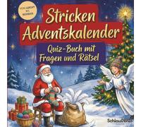Stricken-Adventskalender: Quiz-Buch mit Fragen und Rätsel: Wissens-Adventskalender ohne Schokolade - 24 Rätsel rund um das Stricken - Das perfekte Geschenk zur Weihnachtszeit