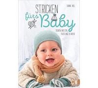 Stricken fürs Baby: Socken, Mützen, Fäustlinge und mehr