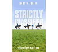 Strictly Classified: Secrets and Insights into the Trainers Mind by Marten Julian (2015-10-01)