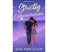 Strictly Extracurricular: A Single Dad Summer Romance: 3 (Lessons in Love)