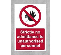 Strictly no admittance to unauthorised personnel safety sign - 1.2mm Rigid plastic 300mm x 200mm