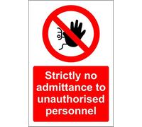 Strictly no admittance to unauthorised personnel safety sign - 3mm Aluminium sign 300mm x 200mm