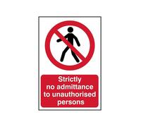 Strictly No Admittance To Unauthorised Persons - Pvc Sign 400 X 600mm Scan Multi One Size
