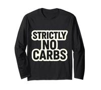 Strictly No Carbs Keto Ketogenic Carnivore Diet Meat Eater Long Sleeve T-Shirt