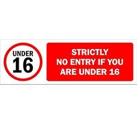 Strictly no entry if you are under 16 - Self adhesive sticker (300mm x 100mm)