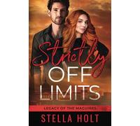 Strictly Off Limits: A Brother's Ex-Best Friend Romance (Legacy of the Maguires)