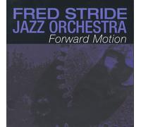 Stride Fred Jazz Orchestra - Forward Motion