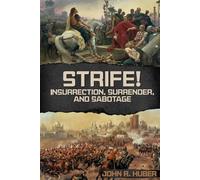 STRIFE! Insurrection, Surrender, and Sabotage
