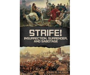 STRIFE! Insurrection, Surrender, and Sabotage