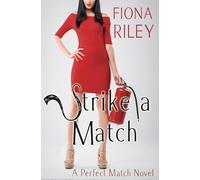 Strike a Match: 3 (Perfect Match Novel)