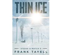 Strike a Match 5: Thin Ice: A Post-Apocalyptic Detective Novel