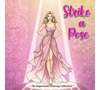 Strike a Pose: The Supermodel Coloring Collection