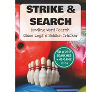 Strike and Search: 50 Bowling Word Searches | 45 Bowling Game Logs, and Tracker | 8.5x11 inches, 200 inches | Gift for Bowling Lovers, Holidays, Free Time