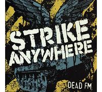 Strike Anywhere - Dead FM