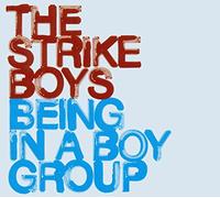 Strike Boys - Being in a Boy Group