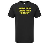 Strike First Strike Hard No Mercy T-Shirt Karate Slogan Kia Miyagi Cobra Kid