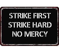 Strike First Strike Hard No Mercy Vintage Metal Tin Sign Wall Decor Retro Art Funny Decorations For Home Man Cave Bedroom Retro Metal Tin Sign 8X12 Inches