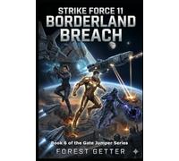 Strike Force 11: Borderland Breach: A Military Sci-Fi Space Opera (The Gate Jumper)