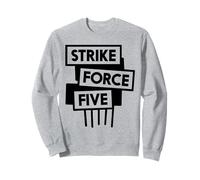 Strike Force Five Sweatshirt