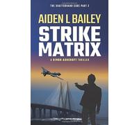 Strike Matrix: The Shatterhand Code Part 2