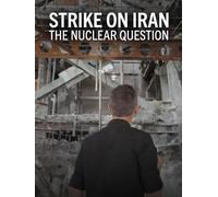 Strike on Iran: The Nuclear Question