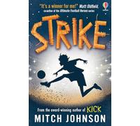 Strike | The game-changing football adventure from the award-winning author of Kick