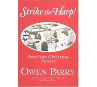 Strike the Harp!: American Christmas Stories