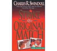 Strike the Original Match: When Life's Pressures Have Taken the Warmth Out of Your Marriage