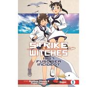Strike Witches: 1937 Fuso Sea Incident Vol 1: Volume 1