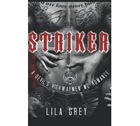 Striker: A Devil's Highwaymen MC Romance: 1 (The Devil's Highwaymen MC)