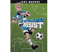 Striker Assist (Jake Maddox Sports Stories)