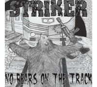Striker - No Bear on The Tracks
