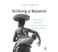 Striking a Balance: A Guide to Enhancing the Effectiveness of Non-Governmental Organisations in International Development