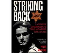 Striking Back: A Jewish Commando's War Against the Nazis