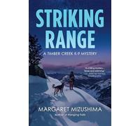 Striking Range: A Timber Creek K-9 Mystery: 7