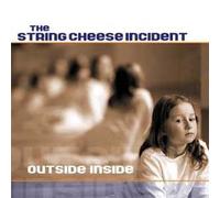 STRING CHEESE INCIDENT, THE - Outside Inside