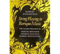 String Playing in Baroque Music by Robert Donington (1977-05-02)