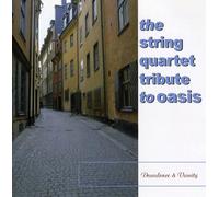 String Quartet Tribute - Decadence & Vanity: The String Quartet Tribute to Oasis