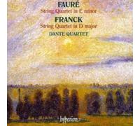 Dante Quartet - Fauré: String Quartet in E minor / Franck: String Quartet in D major
