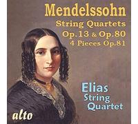 String Quartets Op. 13 Op.80 & 4 Pieces Op.81 by ELIAS STRING QUARTET (2016-05-04)
