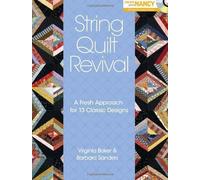String Quilt Revival: A Fresh Approach for 13 Classic Designs