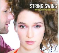 STRING SWING: WAITING FOR THE GOOD TIMES - CD SEALED