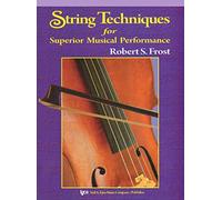 String Techniques for Superior Musical Performance