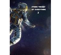 String Theory Of Everything 2