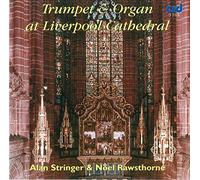 Stringer/Rawsthorne - Trumpet & Organ at Liverpool Cathedral